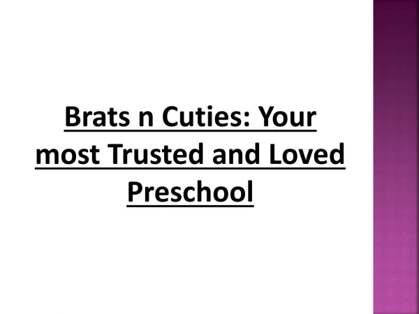 Brats n Cuties: Your most Trusted and Loved Preschool