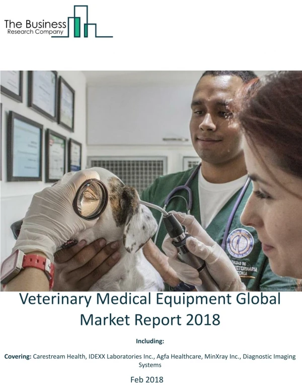Veterinary Medical Equipment Global Market Report 2018