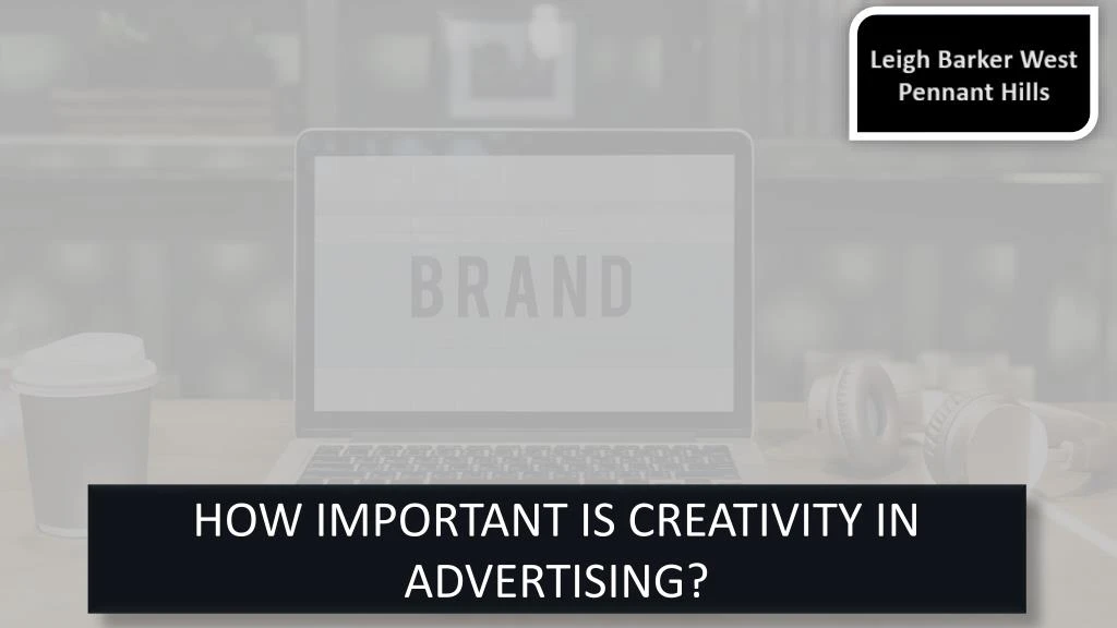 how important is creativity in advertising