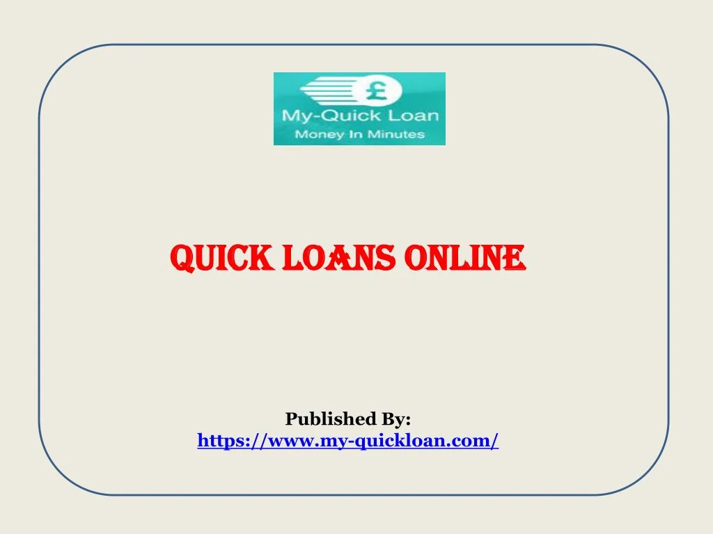 quick loans online published by https www my quickloan com