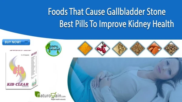 Foods that Cause Gallbladder Stone Best Pills to Improve Kidney Health