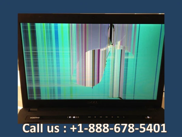 Dell laptop display problems fixed 1-888-678-5401 Dell Laptop repair support