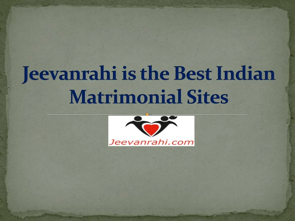 jeevanrahi is the best indian matrimonial sites