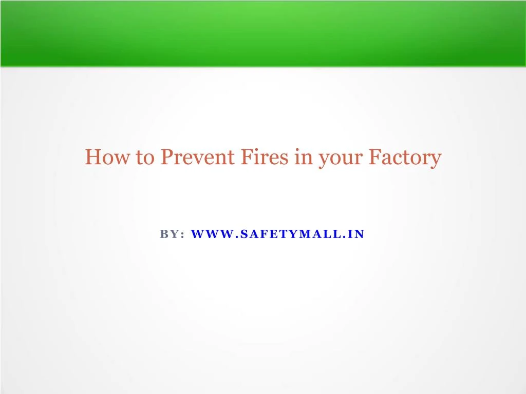 how to prevent fires in your factory