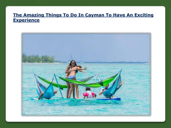 The Amazing Things To Do In Cayman