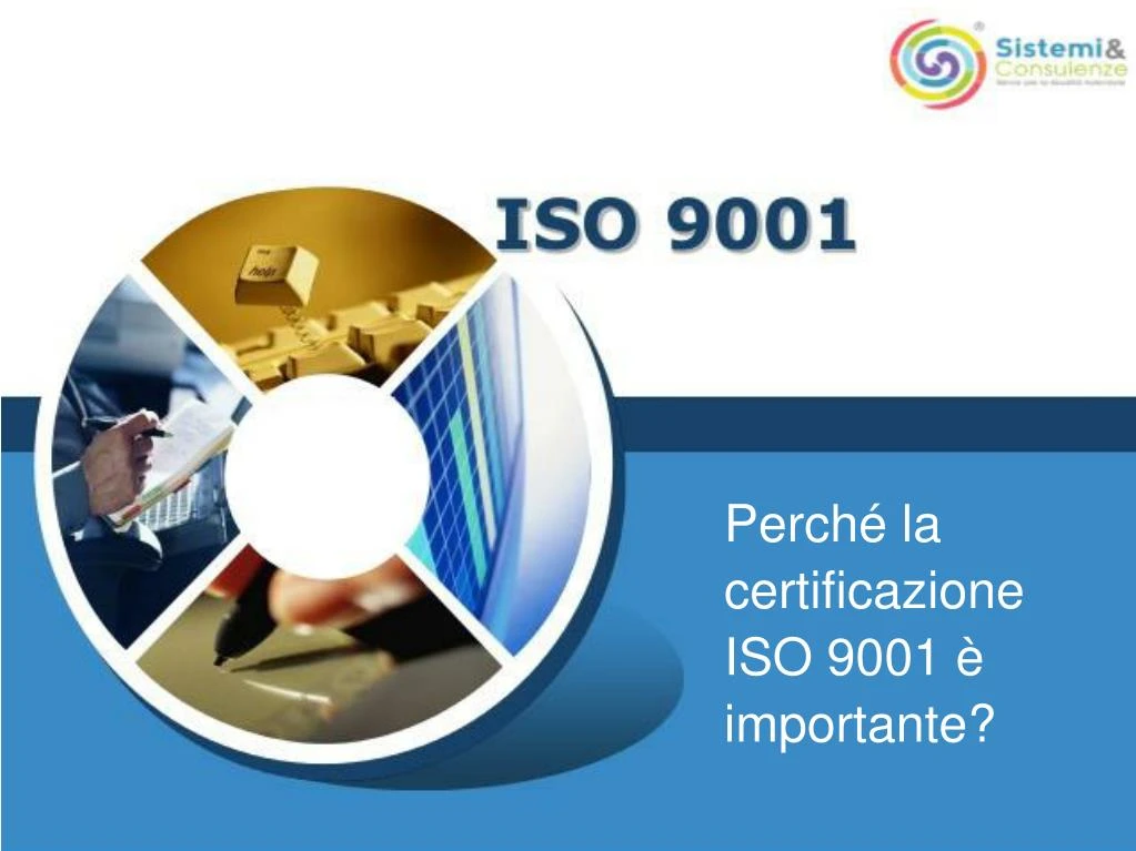 perch la certificazione iso 9001 importante