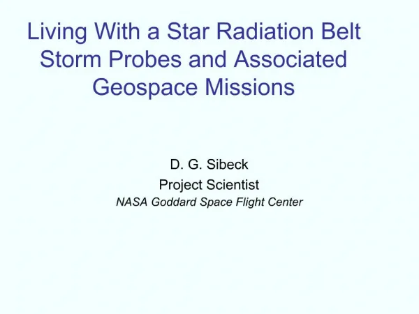 Living With a Star Radiation Belt Storm Probes and Associated Geospace Missions