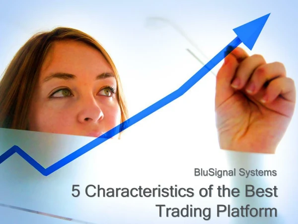 5 Characteristics of the Trading Platform