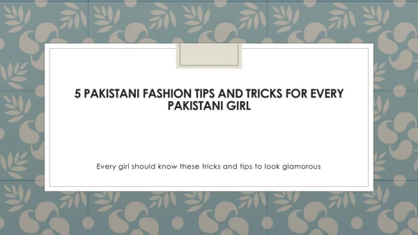 5 fashion tips and tricks for every Pakistani Girl