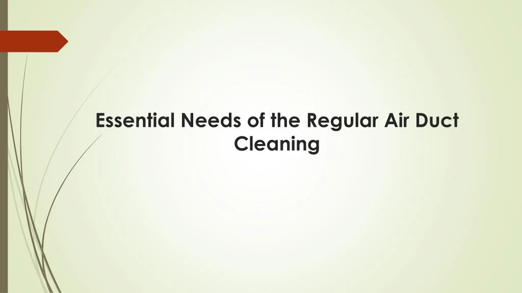 essential needs of the regular air duct cleaning