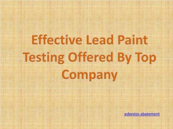 Effective Lead Paint Testing Offered By Top Company