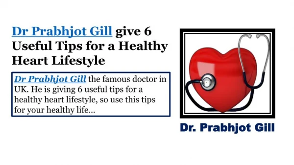 Dr Prabhjot Gill give 6 Useful Tips for a Healthy Heart Lifestyle