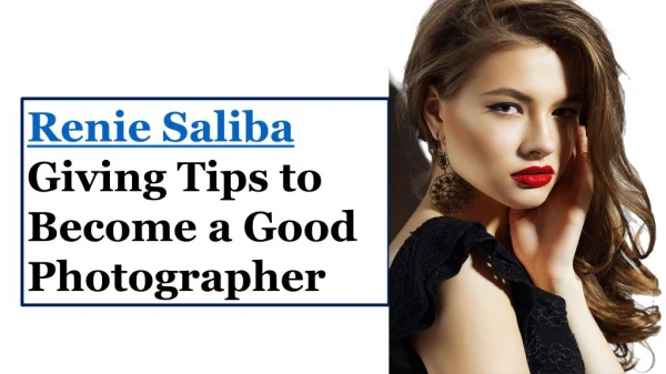 Renie Saliba Giving Tips to Become a Good Photographer