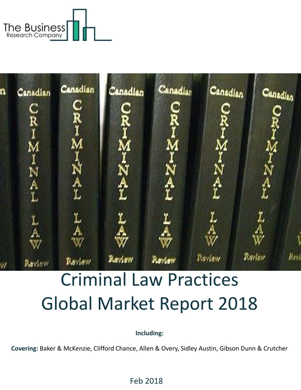 criminal law practices global market report 2018