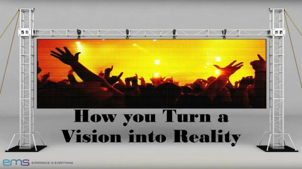 How you Turn a Vision into Reality