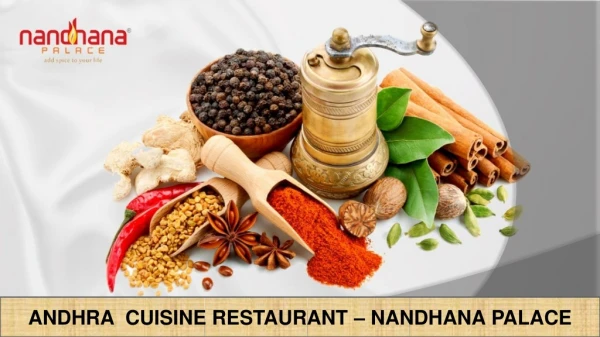 ANDHRA CUISINE RESTAURANT - NANDHANA PALACE