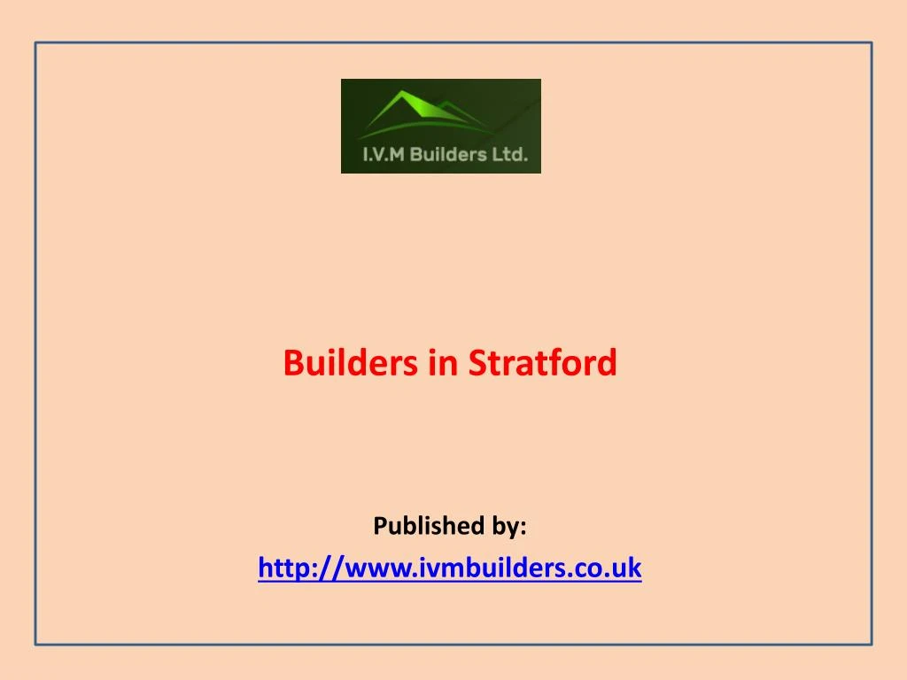 builders in stratford published by http www ivmbuilders co uk