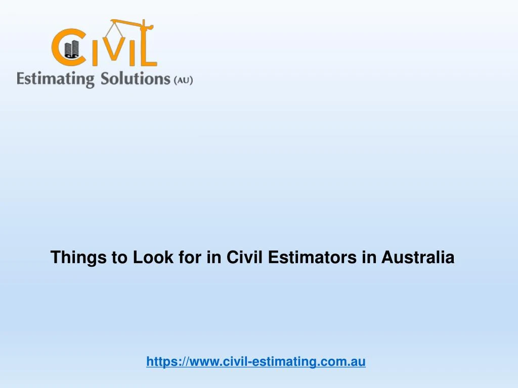 things to look for in civil estimators