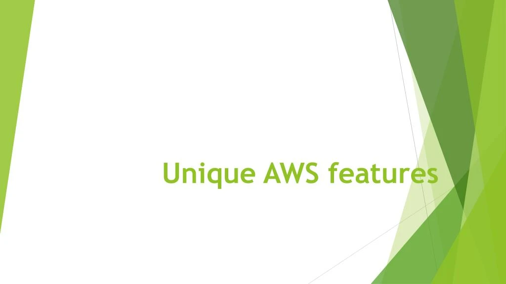 unique aws features