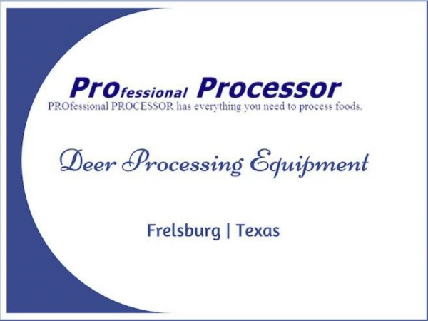 Shop dear processing equipment | Texas
