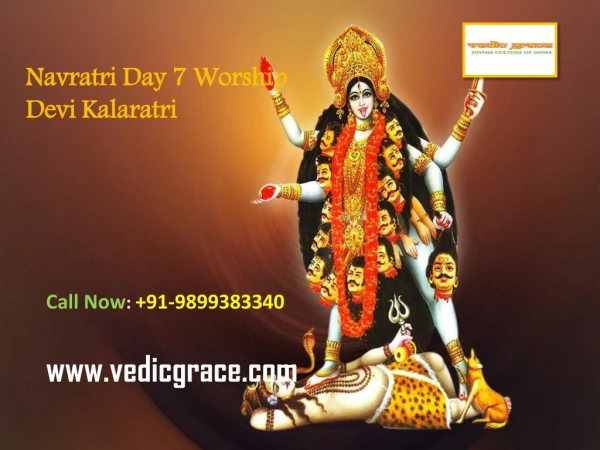 Navratri Day 7 Worship Devi Kalaratri - Vedicgrace Foundation