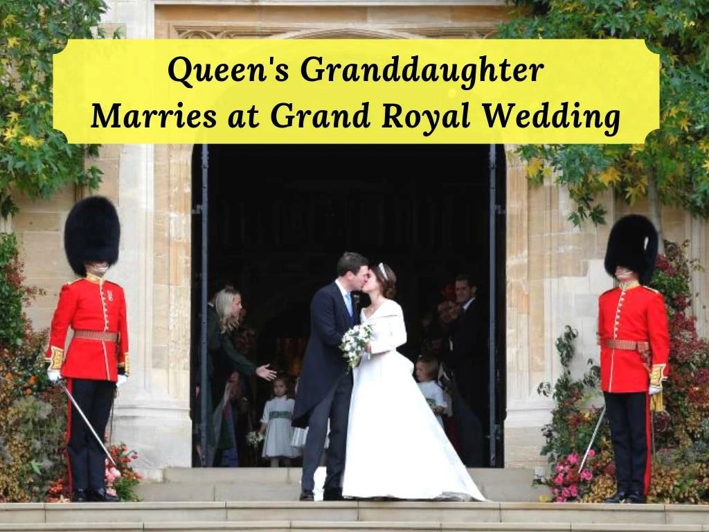 queen s granddaughter marries at grand royal wedding