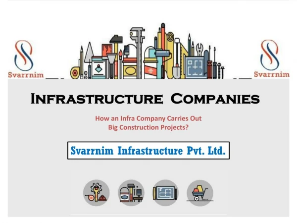 How an Infra Company Carries Out Big Construction Projects?
