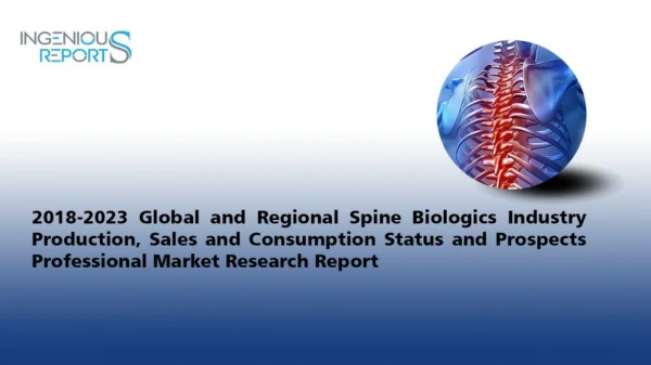 Global Spine Biologics Market Trends and Forecast to 2023