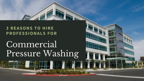 3 Reasons to Hire a Professional Pressure Washer