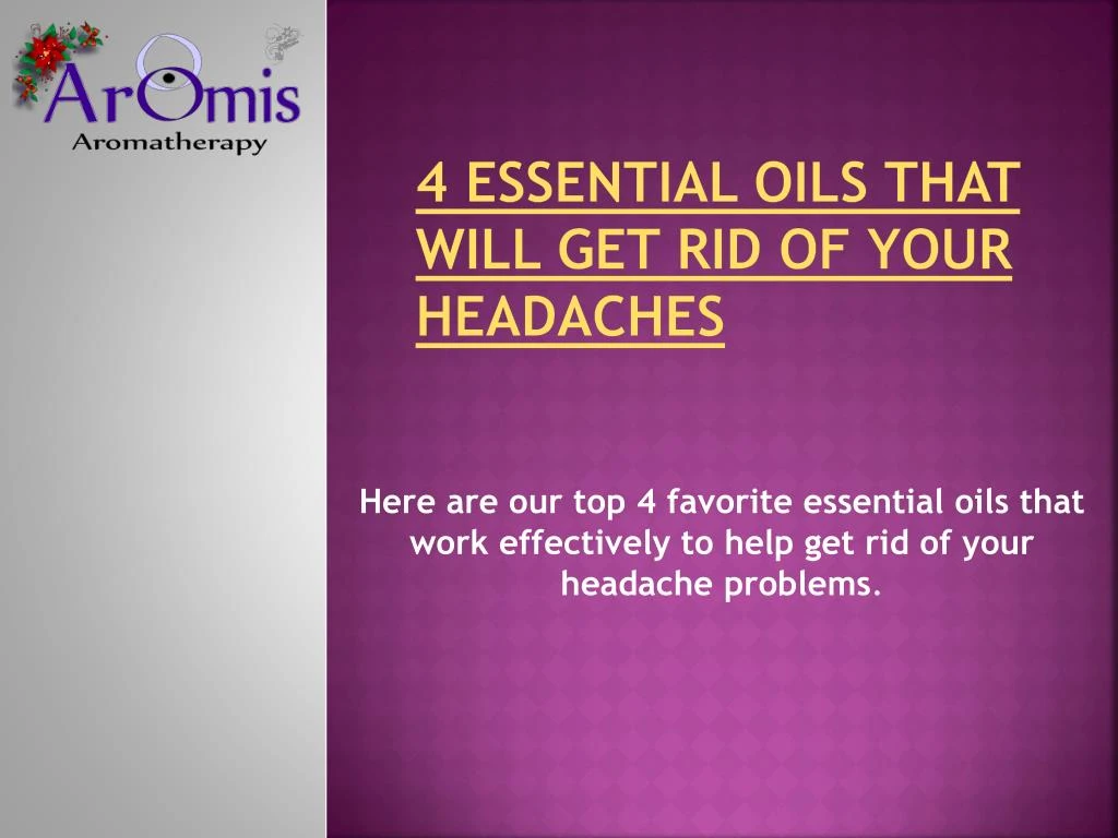 4 essential oils that will get rid of your headaches
