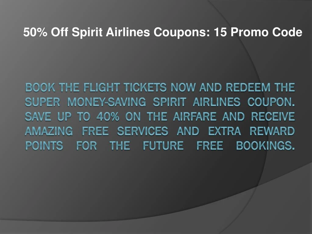 50 off spirit airlines coupons 15 promo code