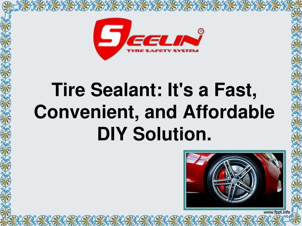 tire sealant it s a fast convenient and affordable diy solution