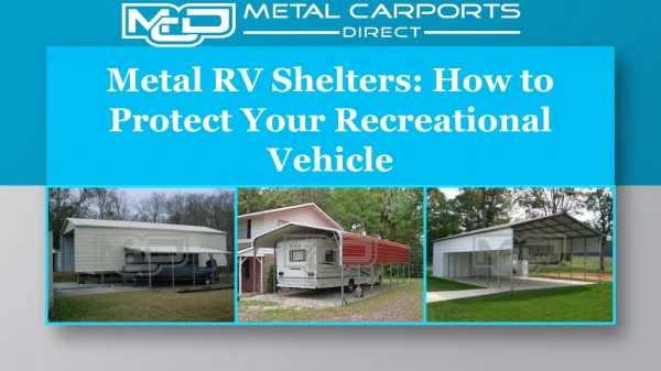 Metal RV Shelters: How to Protect Your Recreational Vehicle