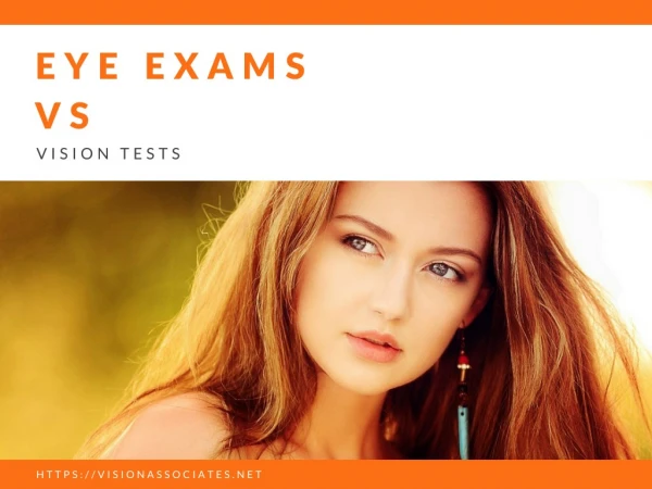 Eye Exams Vs Vision Tests | visionassociates.net