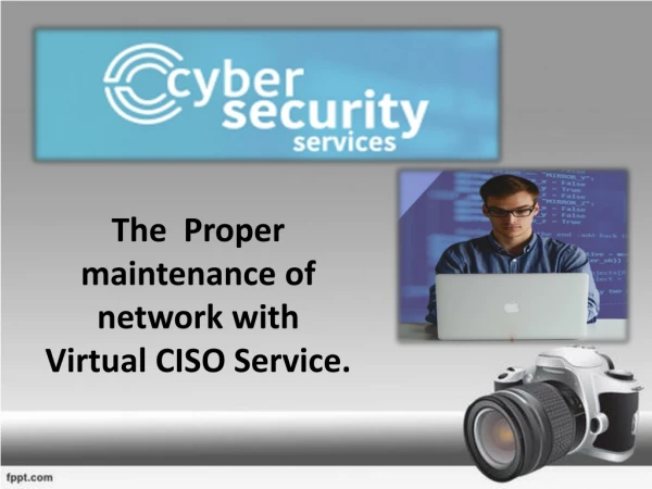 The Proper maintenance of network with Virtual CISO Service