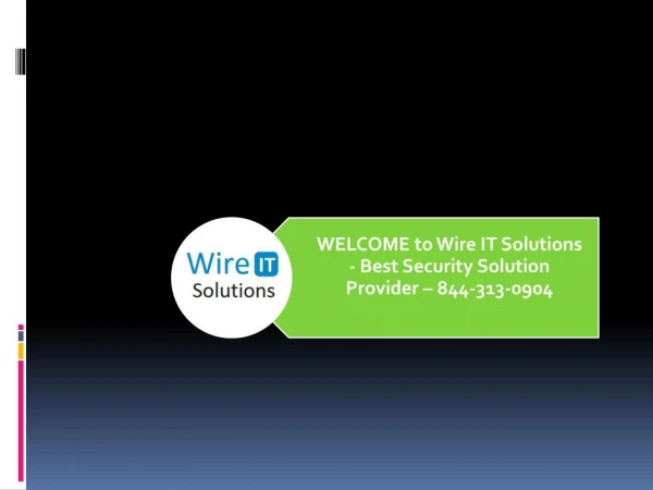 Get internet & network security | 844-313-0904 | Wire IT Solutions