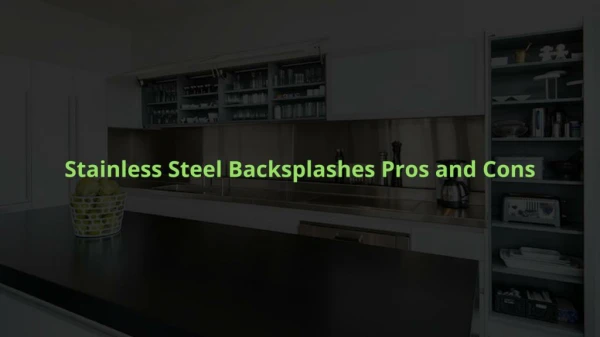 Stainless Steel Backsplashes Pros and Cons