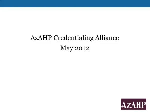AzAHP Credentialing Alliance May 2012