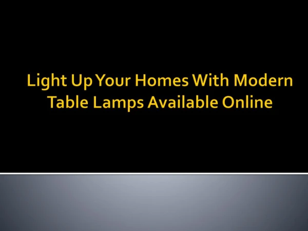 Light Up Your House With Stylish Modern Table Lamps