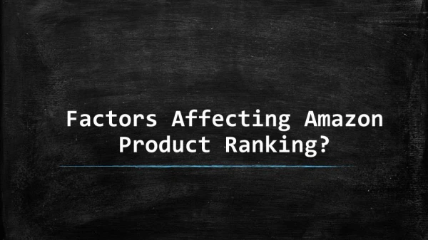 Various Factors Affecting Amazon Product Ranking?