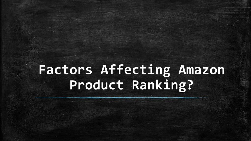 factors affecting amazon product ranking