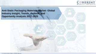 Anti-Static Packaging Materials Market Outlook, and Opportunity Analysis, 2018 – 2026 - slide 1