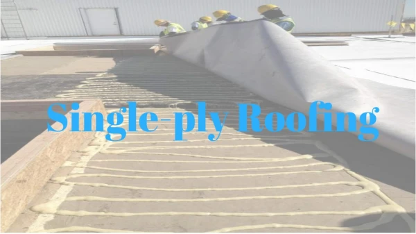 Single-ply roofing