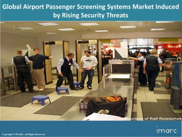 Airport Passenger Screening System Market Global Analysis By Top Key Players Analogic Corporation, CEIA, Cobalt Light Sy