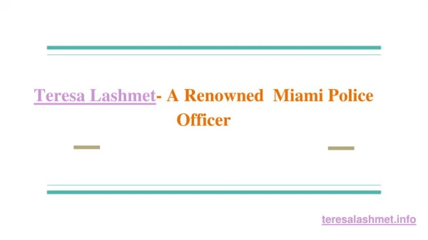 Teresa Lashmet- A Renowned Miami Police Officer