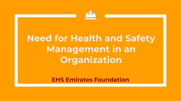 Health and Safety Management - EHS Emirates Foundation