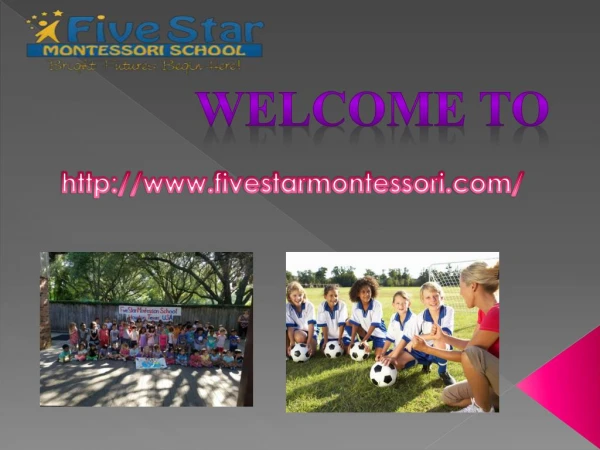 Montessori Education |Five Star Montessori Program