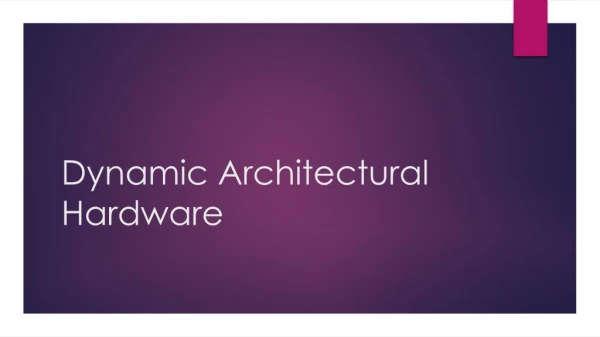 Dynamic Architectural Hardware Kochi