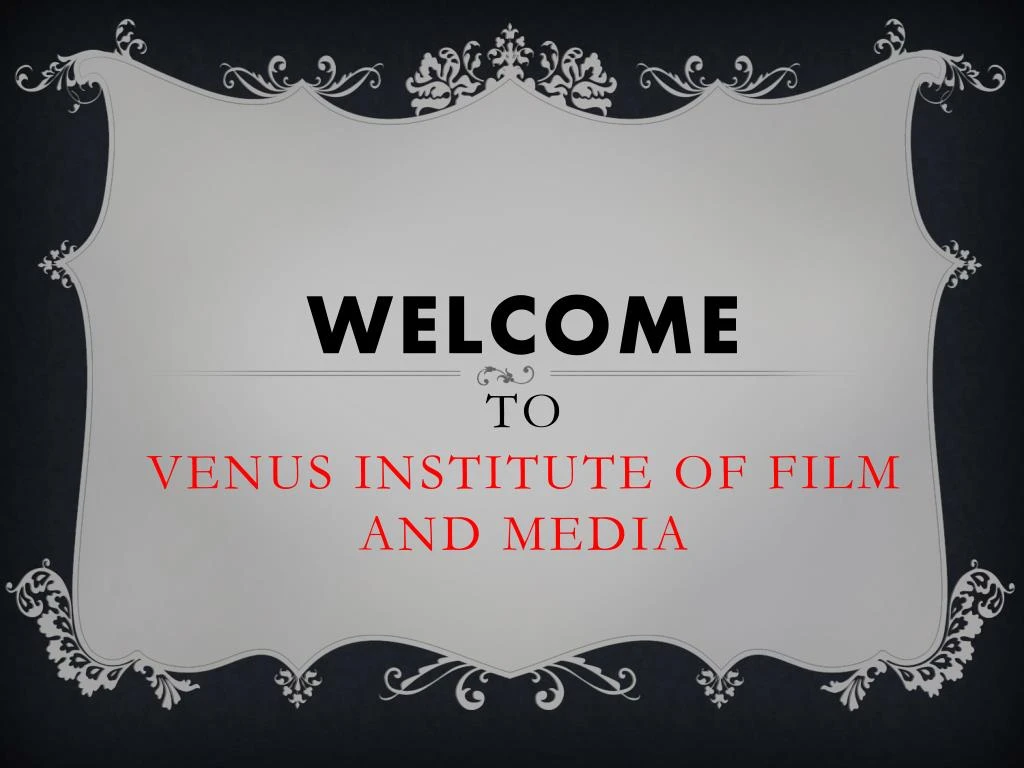 welcome to venus institute of film and media
