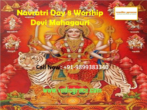 Navratri Day 8 Worship Devi Mahagauri-Vedicgrace Foundation